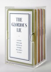 The Glorious Lie / the Glory of the Lie : A Card Game Inspired by Stéphane Mallarmé S <I>the Book</I>