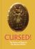 Cursed! : The Power of Magic in the Ancient World