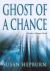 Ghost of a Chance