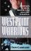 West Point Warriors : Profiles of Duty, Honor, and Country in Battle