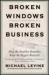 Broken Windows, Broken Business : How the Smallest Remedies Reap the Biggest Rewards