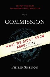 The Commission : What We Didn't Know about 9/11