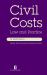 Civil Costs : Law and Practice Civil Costs : Law and Practice
