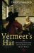 Vermeer's Hat : The Seventeenth Century and the Dawn of the Global World