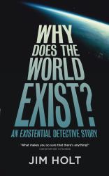 Why Does the World Exist? : An Existential Detective Story