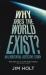 Why Does the World Exist? : An Existential Detective Story