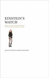 Einstein's Watch : Being an Unofficial Record of a Year's Most Ownable Things