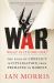 War: What Is It Good For? : The Role of Conflict in Civilisation, from Primates to Robots