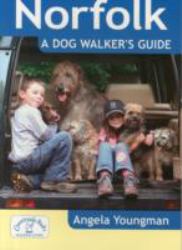 Nofolk a Dog Walker's Guide