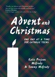 Advent and Christmas : One Day at a Time for Catholic Teens