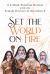 Set the World on Fire : A 4-Week Personal Retreat with the Female Doctors of the Church