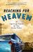 Reaching for Heaven : 14 Spiritual Goals As You Grow Older