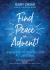 Find Peace in Advent! : 4 Weeks to Worrying Less at Christmas