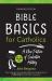 Bible Basics for Catholics (Expanded Edition) : A New Picture of Salvation History