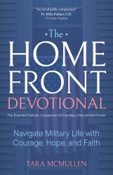 The Homefront Devotional : Navigate Military Life with Courage, Hope, and Faith