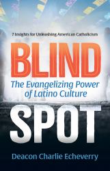 Blind Spot : The Evangelizing Power of Latino Culture
