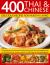 400 Thai and Chinese : Delicious Recipes for Healthy Living