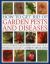 How to Get Rid of Garden Pests and Diseases : An Illustrated Identifier and Practical Problem Solver
