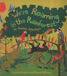 We're Roaming in the Rainforest