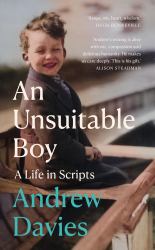 An Unsuitable Boy : A Life in Scripts
