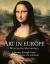 Art in Europe : A Journey Through Styles and Masterpieces of a Continent