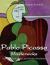 Pablo Picasso Masterwoks : Genius of Form, Color, and Artistic Revolution