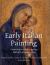 Early Italian Painting : From Giotto to Fra Angelico: the Birth of Perspective
