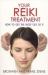 Your Reiki Treatment : How to Get the Most Out of It Your Reiki Treatment : How to Get the Most Out of It