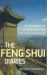 The Feng Shui Diaries : The Wit and Wisdom of a Feng Shui Man The Feng Shui Diaries : The Wit and Wisdom of a Feng Shui Man