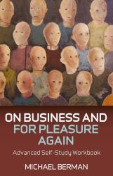 On Business and for Pleasure Again : Advanced Self-Study Workbook