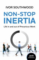 Non-Stop Inertia : Life in and Out of Precarious Work