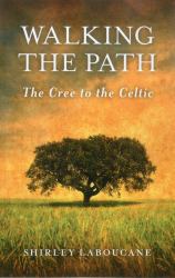 Walking the Path -- the Cree to the Celtic