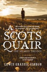 A Scots Quair : The Mearns Trilogy