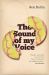 The Sound of My Voice : Winner of Prix Millepages and Prix Lucioles, Both for Best Foreign Novel