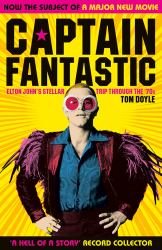 Captain Fantastic : Elton John's Stellar Trip Through The '70s