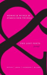 Horns and Wings and Stabiliser Things : The Lost Poets