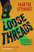Loose Threads : The New Laugh-Out-loud Crime Novel from Martin Stewart