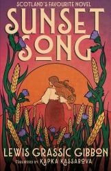 Sunset Song : Voted 'the Best Scottish Book of All Time'