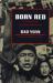 Born Red : A Chronicle of the Cultural Revolution