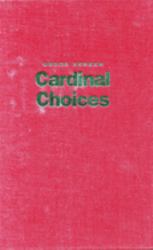 Cardinal Choices : Presidential Science Advising from the Atomic Bomb to SDI. Revised and Expanded Edition