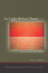 As Light Before Dawn : The Inner World of a Medieval Kabbalist