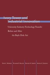 Ivory Tower and Industrial Innovation : University-Industry Technology Transfer Before and after the Bayh-Dole Act