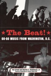 The Beat! : Go-Go Music from Washington, D. C.