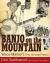 Banjo on the Mountain : Wade Mainer's First Hundred Years