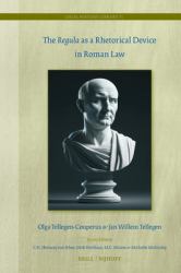 The <i>Regula</i>as a Rhetorical Device in Roman Law