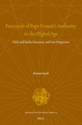Portrayals of Pope Francis's Authority in the Digital Age : Flicks and Media Discourses, and User Perspectives
