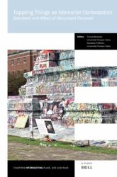 Toppling Things As Memorial Contestation : Spectacle and Affect of Monument Removal