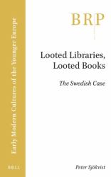 Looted Libraries, Looted Books : The Swedish Case
