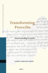 Transforming Proverbs : Intertextuality In 4Q185