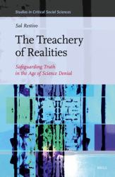 The Treachery of Realities : Safeguarding Truth in the Age of Science Denial